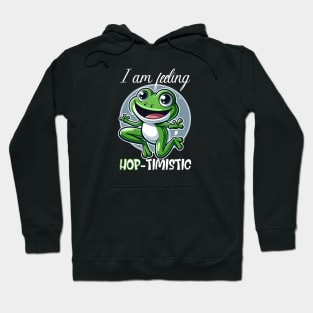 Frog Pun Feeling Hop-timistic Hoodie